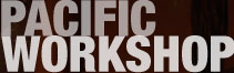 PACIFIC WORKSHOP